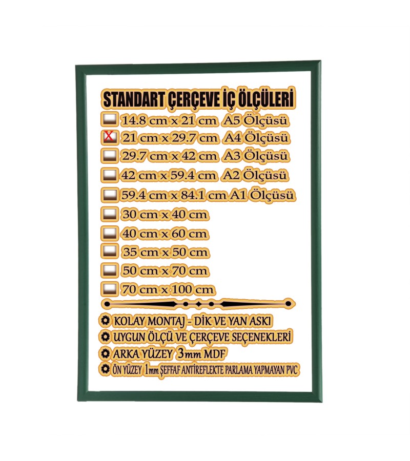 STANDART A4 ÇERÇEVE-RENK YEŞİL-ARKA YÜZEY 3MM MDF- ÖN 1MM KIRILMAZ ANTİREFLEKTE   MAT ŞEFFAF YÜZEY