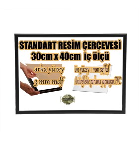 STANDART BOŞ ÇERÇEVE - 30CM X40CM İÇ ÖLÇÜ - RENK SİYAH -ARKA YÜZEY MDF-ÖN YÜZEY 1MM KIRILMAZ ANTİREFLEKTİF